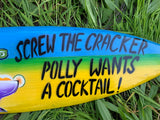 Screw The Cracker Polly Wants a Cocktail Tropical Parrot Surfboard Wall Plaque Mango Wood  39"x 10"