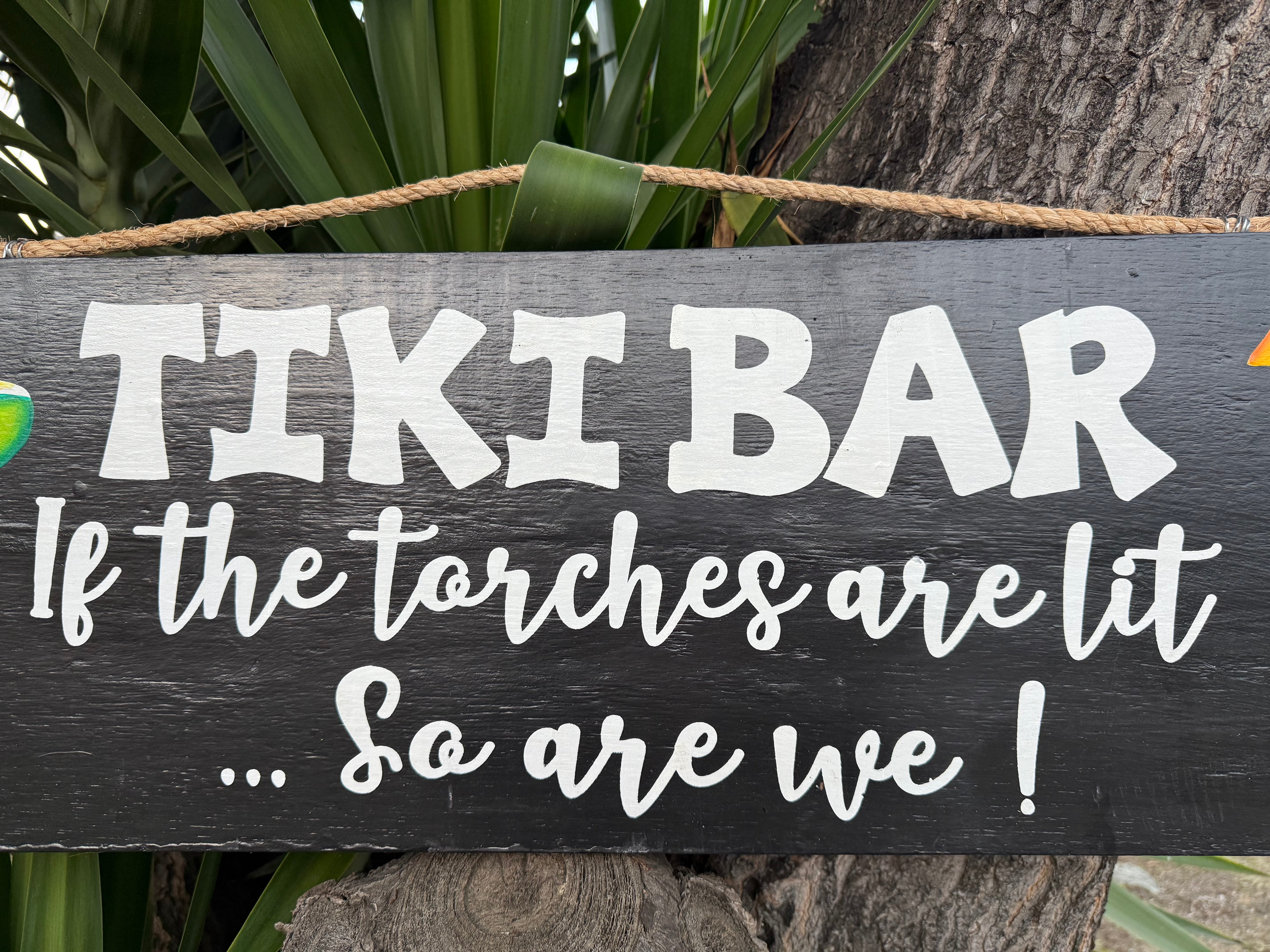 "If The Torches Are Lit So Are We" Tropical Tiki Bar Drinking Pool Party Sign 39" x 11"