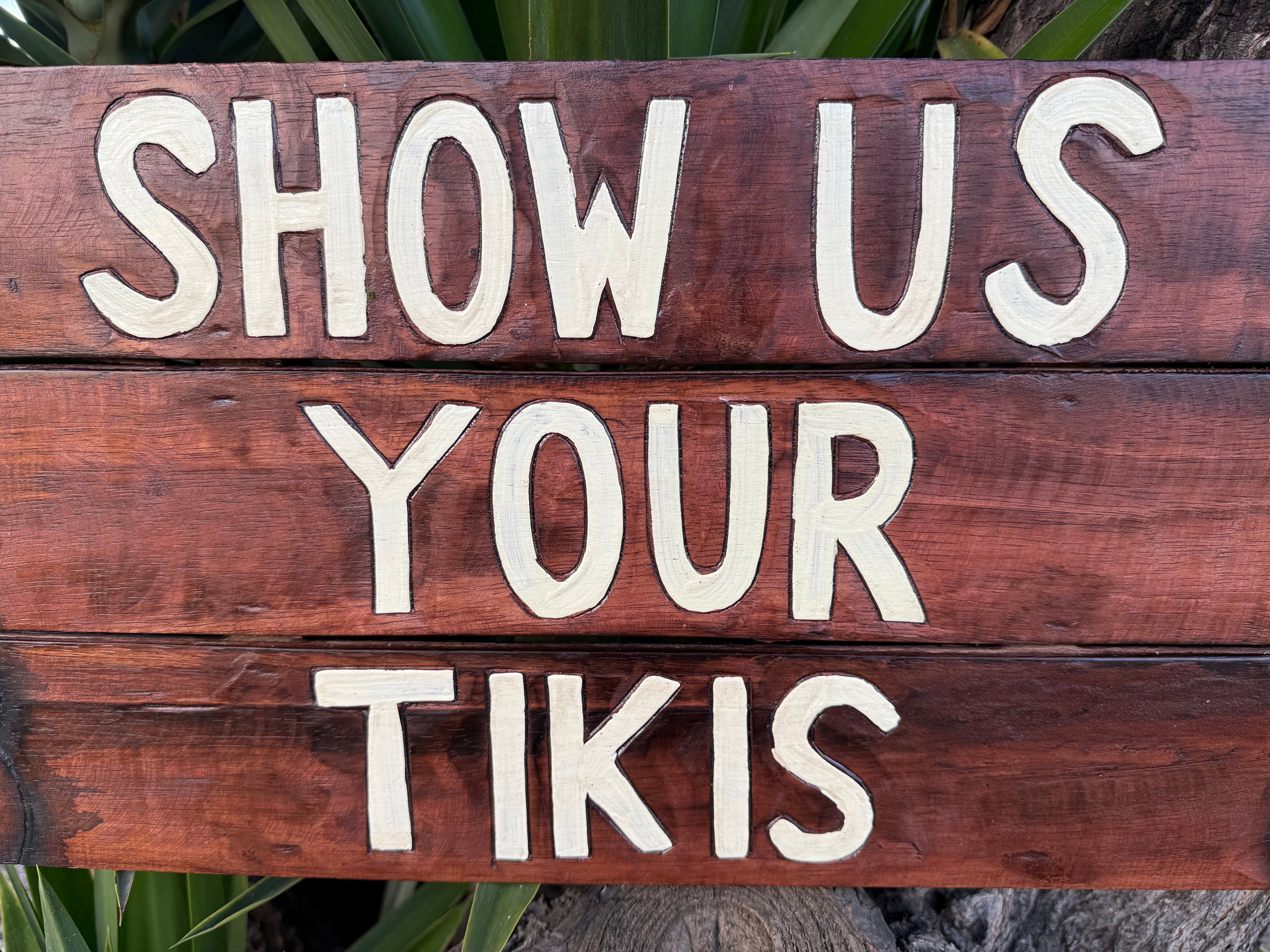 "Show Us Your Tikis"  Wooden Sign Tiki Bar  39"x 10"