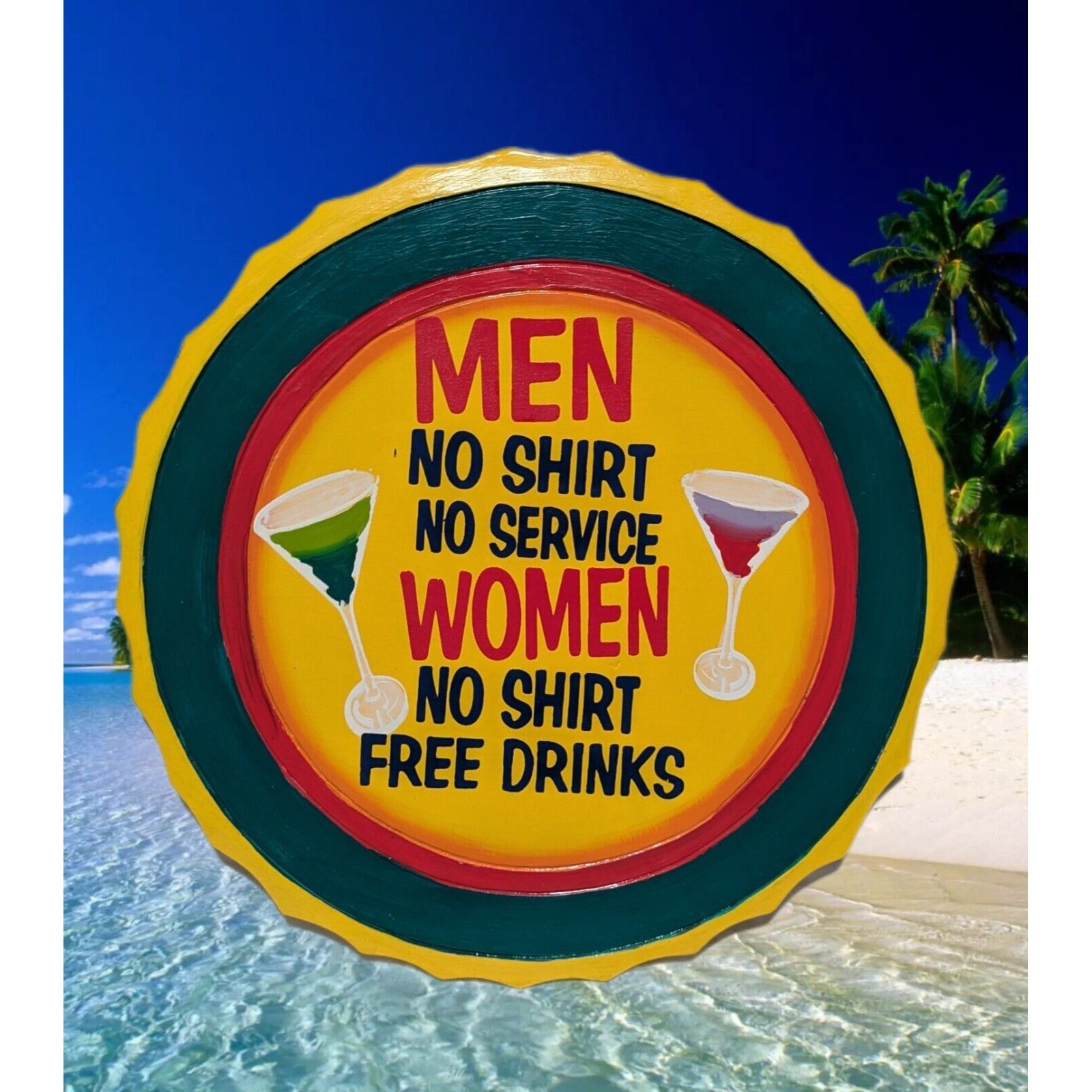 Colorful circular beach sign with bold text: Men no shirt, no service; Women no shirt, free drinks.